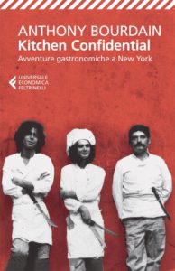 Anthony Bourdain, Kitchen confidential. Avventure gastronomiche a New York, wine princess, libri divini
